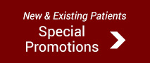 New & Exisiting Patients Special Promotions